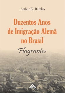 Duzentos anos de imigração alemã no Brasil: flagrantes