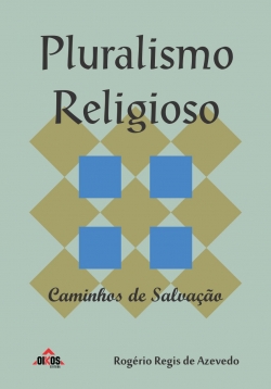 Pluralismo Religioso – Caminhos de Salvação