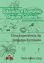 Educação e Economia Popular Solidária. Uma Experiência de pesquisa-formação.