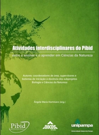 Atividades interdisciplinares do Pibid: entre o ensinar e o aprender em Ciências da Natureza