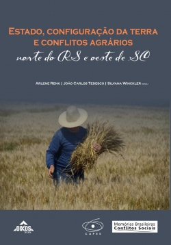 Estado, configuração da terra e conflitos sociais no norte do Rio Grande do Sul e oeste de Santa Catarina