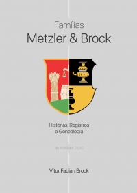 Famílias Metzler & Brock: histórias, registros e genealogia