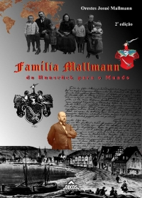 Família Mallmann: do Hunsrück para o mundo | 2ª. ed 