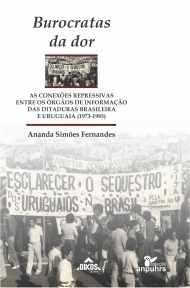 Burocratas da dor: as conexões repressivas entre órgãos de informação das ditaduras brasileira e uruguaia (1973-1985)