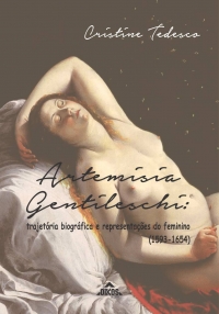 Artemisia Gentileschi: trajetória biográfica e representações do feminino (1593-1654)