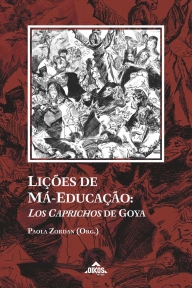 Lições da má-educação: los caprichos de Goya