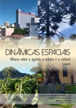 Dinâmicas espaciais: olhares sobre o agrário, o urbano e o cultural | 2ª edição - E-book