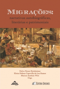 Migrações: narrativas autobiográficas, literárias e patrimoniais | Coleção EHILA 43