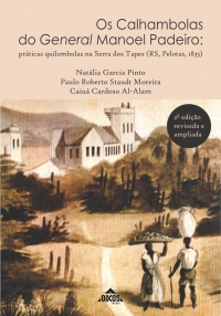 Os calhambolas do General Manoel Padeiro: práticas quilombolas na Serra dos Tapes | 2ª edição revisada e ampliada - E-Book 