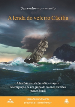 Desvendando um mito: A lenda do veleiro Cäcilia