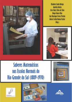 Saberes matemáticos nas Escolas Normais do Rio Grande do Sul (1889-1970) | Versão impressa do e-book