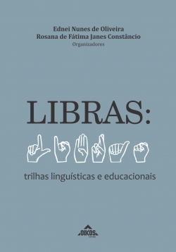 LIBRAS: trilhas linguísticas e educacionais