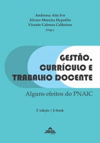 Gestão, currículo e trabalho docente: alguns efeitos do PNAIC | 2ª ed. - Ebook