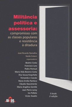 Militância política e assessoria: compromisso com as classes populares e resistência à ditadura | 2ª ed. -  E-BOOK