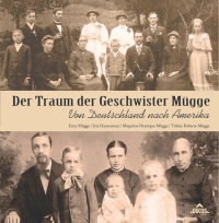 Der Traum der Geschwister Mügge: von Deutschland nach Amerika | Ed. Alemão / Deutsch 