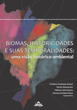 Biomas, historicidade e suas temporalidades: uma visão histórico-ambiental