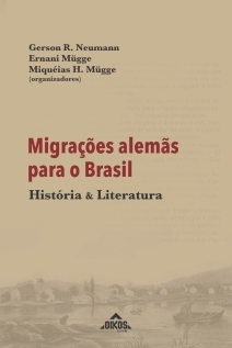 Migrações alemãs para o Brasil: História e Literatura