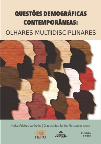 Questões demográficas contemporâneas: olhares multidisciplinares | 2ª ed. - E-BOOK