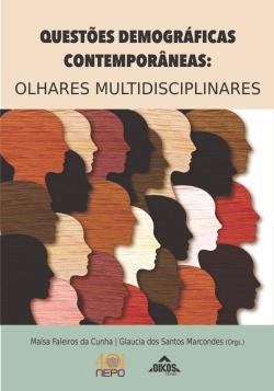 Questões demográficas contemporâneas: olhares multidisciplinares