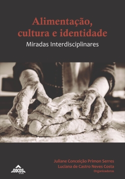 Alimentação, cultura e identidade: miradas interdisciplinares  | E-BOOK
