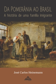 Da Pomerânia ao Brasil: a história de uma família imigrante