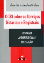 O ISS sobre os Serviços Notariais e Registrais: Doutrina, Jurisprudência, Legislação