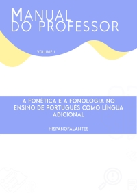 Manual do professor: A fonética e a fonologia no ensino de Português como língua adicional - Hispanofalantes | E-book