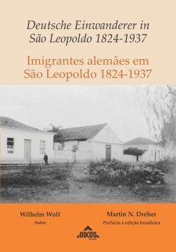 Imigrantes alemães em São Leopoldo 1824-1937