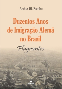 Duzentos anos de imigração alemã no Brasil: flagrantes