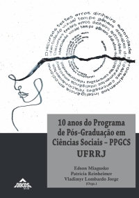10 anos do Programa de Pós-Graduação em Ciências Sociais – PPGCS/UFRRJ