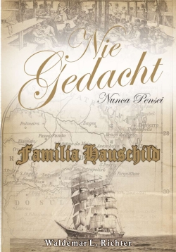 Família Hauschild: História e genealogia de imigrantes alemães homenageados com nomes de ruas em Forquetinha |Vol. 12