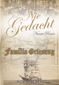 Família Griesang: História e genealogia de imigrantes alemães homenageados com nomes de ruas em Forquetinha | Vol. 19