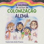 A Galerinha da Escola em: Colonização Alemã