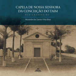 Capela de Nossa Senhora da Conceição do Taim – Rio Grande/RS