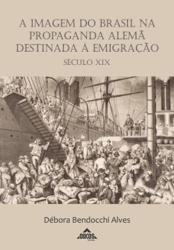 A imagem do Brasil na propaganda alemã destinada à emigração (século XIX)