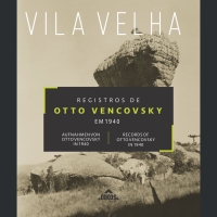 Vila Velha: registros de Otto Vencovsky em 1940