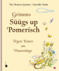 Grimms Süügs up Pomerisch (Os Contos de Grimm em pomerano)