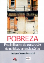 Pobreza – Possibilidades de construção de políticas emancipatórias