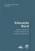 Educação Rural Práticas civilizatórias e institucionalização da formação de professores