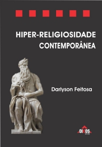 Hiper-religiosidade contemporânea