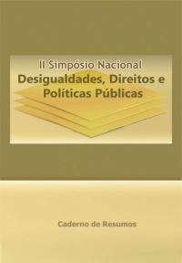 Desigualdades, Direitos e Políticas Públicas II Simpósio Nacional – Caderno de Resumos