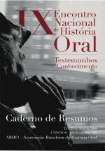 Caderno de Resumos do IX Encontro Nacional de História Oral: Testemunhos e Conhecimento