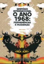 Simpósio Internacional O Ano de 1968: permanências e mudanças (Caderno de Resumos)