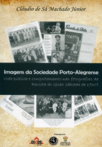 Imagens da sociedade porto-alegrense: vida pública e comportamento nas fotografias da Revista do Globo (década de 1930)