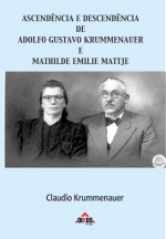Ascendência e Descendência de Adolfo Krummenauer e Mathilde MattjeClaudio Krummenauer