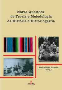 Novas questões de teoria e metodologia da história e historiografia