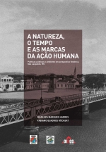 A natureza, o tempo e as marcas da ação humana Políticas públicas e ambiente em perspectiva histórica – São Leopoldo, RS