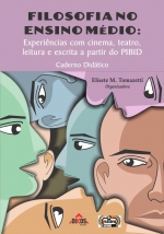 Filosofia no Ensino Médio: Experiências com cinema, teatro, leitura e escrita a partir do PIBID
