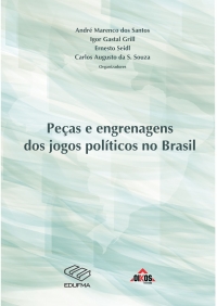 Peças e engrenagens dos jogos políticos no Brasil