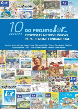 10 anos do Projeto Ler... - Propostas metodológicas para o ensino fundamental